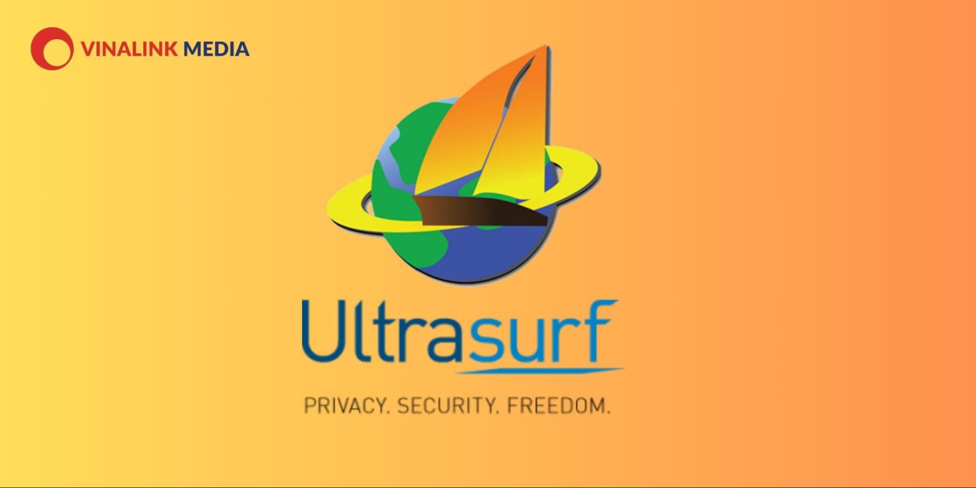 Ultrasurf – Phần mềm Fake IP được nhiều người sử dụng